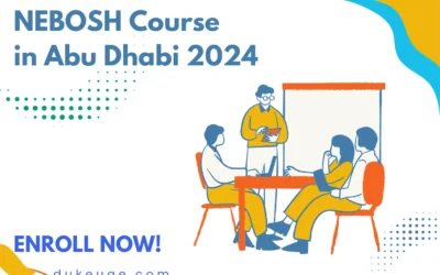 NEBOSH Course: Enhancing Safety Excellence Abu Dhabi