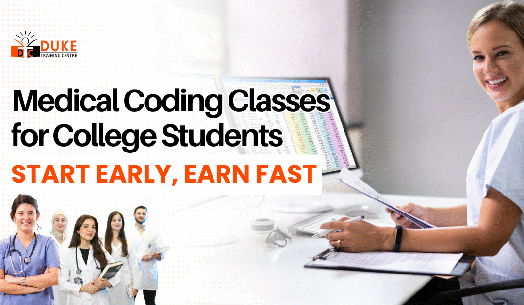 Medical Coding Classes for College Students: Start Early, Earn Fast!