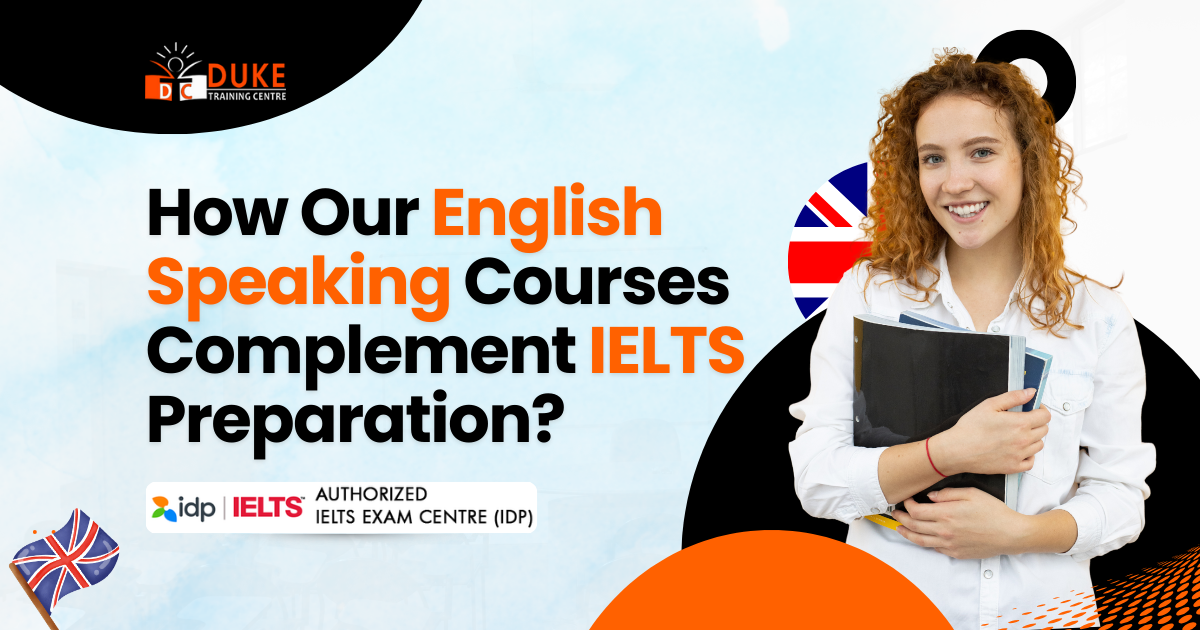 How Our English Speaking Courses Complement IELTS Preparation?