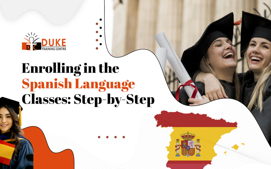 Enrolling in the Spanish Language Classes: Step-by-Step