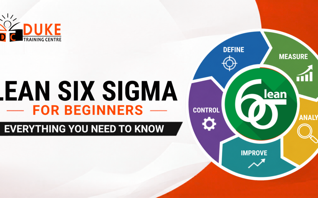Lean Six Sigma for Beginners: Everything You Need to Know Before Getting Certified