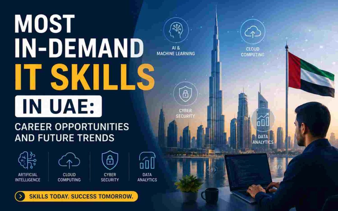 Most In-Demand IT Skills in UAE: Career Opportunities and Future Trends